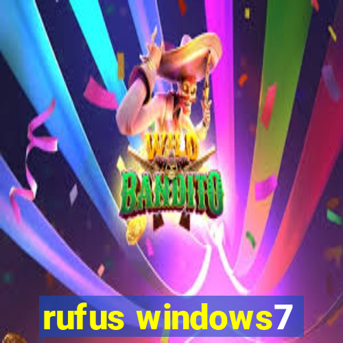 rufus windows7